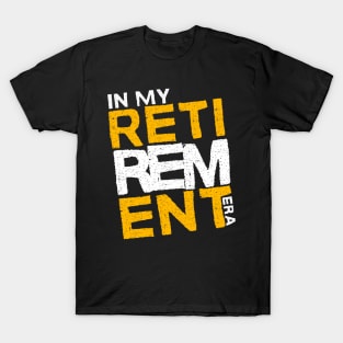 In My Retirement Era,My Grandmother Is Retired T-Shirt